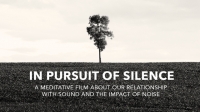 Big Sky Film Series Presents: In Pursuit of Silence Big Sky Film Series Presents: In Pursuit of Silence