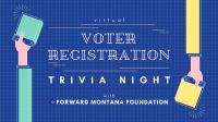 Forward Montana Foundation Voter Trivia Night Forward Montana Foundation Voter Trivia Night
