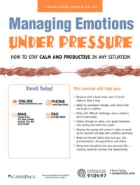 Managing Emotions Under Pressure Managing Emotions Under Pressure