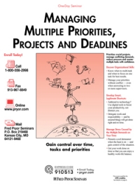 Managing Multiple Priorities, Projects and Deadlines Managing Multiple Priorities, Projects and Deadlines