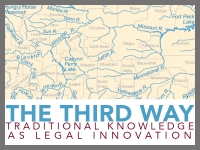 12/3: The Third Way: Traditional Knowledge as Legal Innovation 12/3: The Third Way: Traditional Knowledge as Legal Innovation