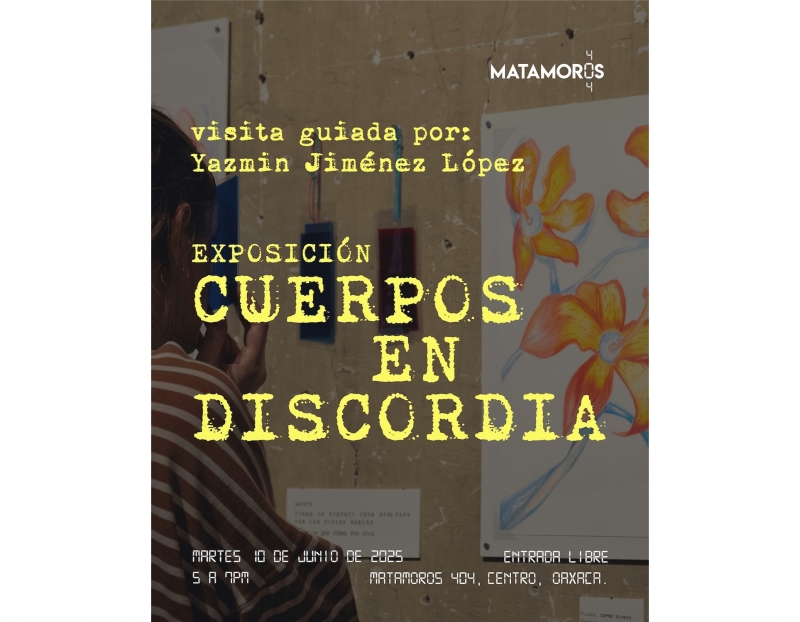 Guided Visit of Exhibition: Cuerpos en Discordia Guided Visit of Exhibition: Cuerpos en Discordia