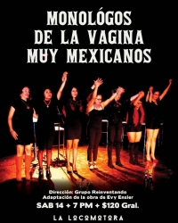 The Very Mexican Vagina Monologues/Monologos de la Vagina muy Mexicanos The Very Mexican Vagina Monologues/Monologos de la Vagina muy Mexicanos