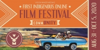 Online, First Indigenous Film Festival / Festival de Peliculas Indigenas Online, First Indigenous Film Festival / Festival de Peliculas Indigenas