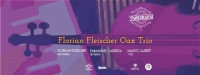 Florian Fleischer Oax Trio Florian Fleischer Oax Trio