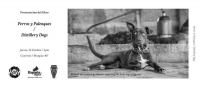 Book Presentation, Perros y Palenques / Distillery Dogs Book Presentation, Perros y Palenques / Distillery Dogs