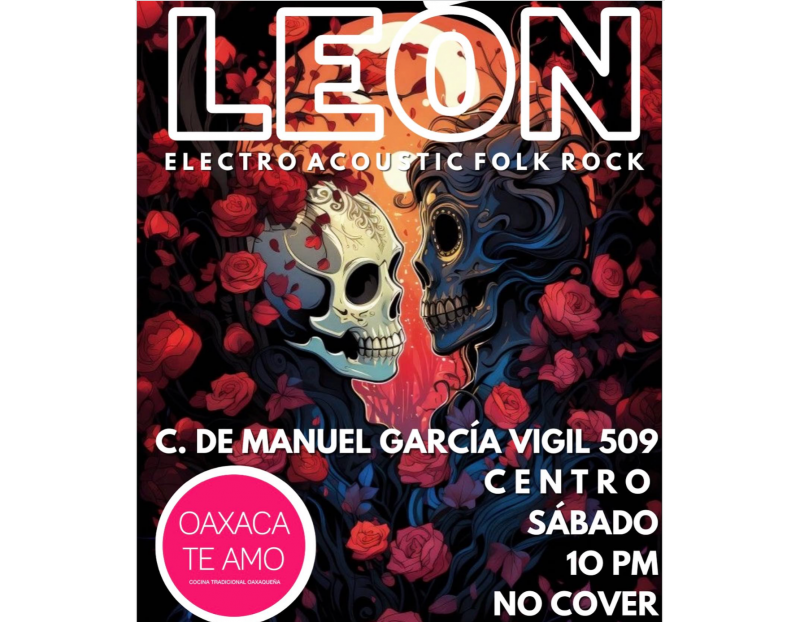 LEÓN at Oaxaca Te Amo LEÓN at Oaxaca Te Amo