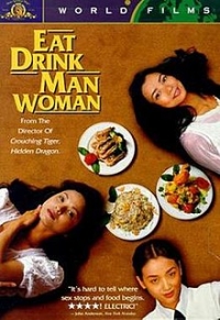 Eat, Drink, Man, Woman / Comer, beber y amar Eat, Drink, Man, Woman / Comer, beber y amar