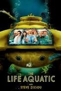 The Aquatic Life.. / La vida acuática con Steve Zissou The Aquatic Life.. / La vida acuática con Steve Zissou