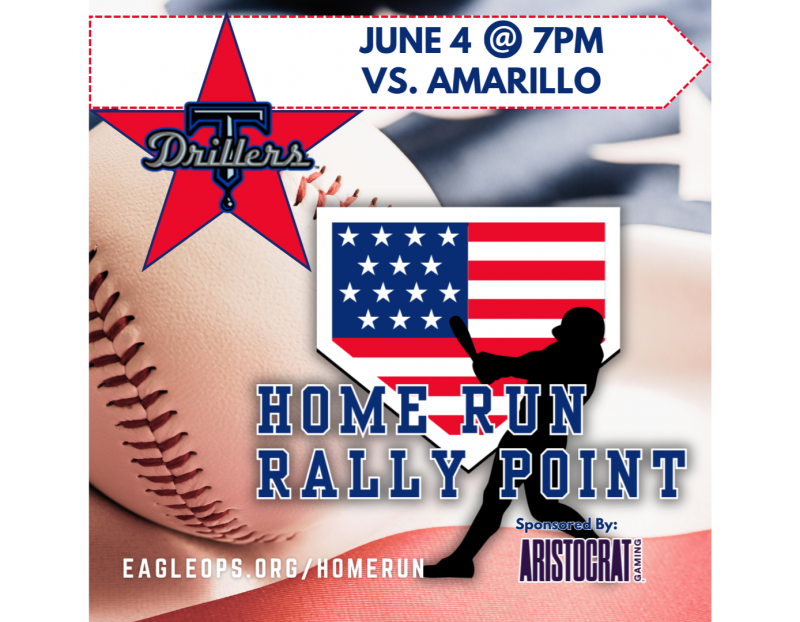 EAGLE OPS HOME RUN RALLY POINT: DRILLERS VS. AMARILLO EAGLE OPS HOME RUN RALLY POINT: DRILLERS VS. AMARILLO
