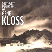 Southwest Immersions of Gene Kloss Southwest Immersions of Gene Kloss