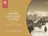 11th Annual ICJR Winter Hip and Knee Course, Vail 2019 11th Annual ICJR Winter Hip and Knee Course, Vail 2019