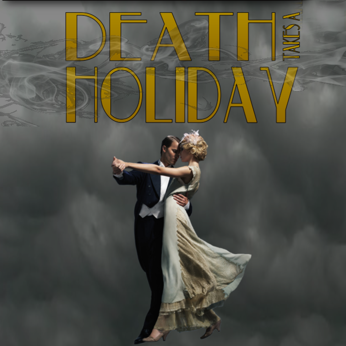 Death Takes A Holiday 11/10/2017 Pueblo, Colorado, Steel City Theatre