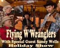 Flying W Wranglers Holiday Show Flying W Wranglers Holiday Show