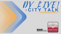DV Live! City Talk DV Live! City Talk