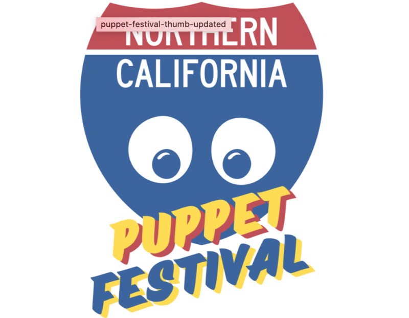 Northern Calif Puppet Festival – Friday Itinerary Northern Calif Puppet Festival – Friday Itinerary