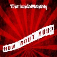 The fundaMentals - HOW 'BOUT YOU? Digital Track The fundaMentals - HOW 'BOUT YOU? Digital Track